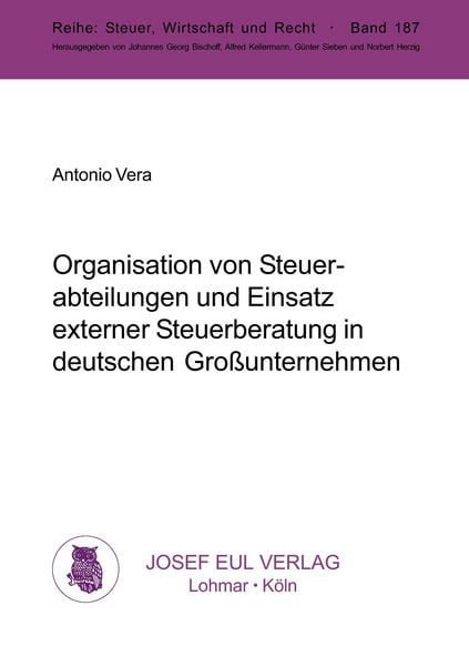Produktbild: Organisation von Steuerabteilungen und Einsatz externer Steuerberatung in deutschen Grossunternehmen