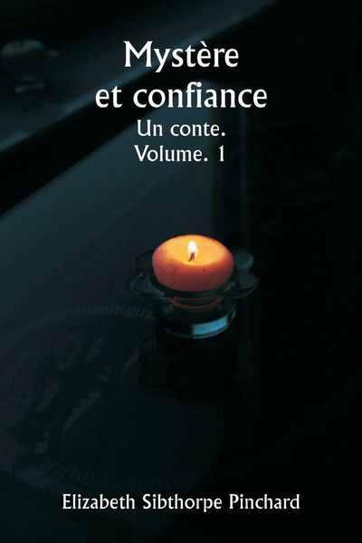 Produktbild: Myst&egrave;re et confiance Un conte. Volume. 1