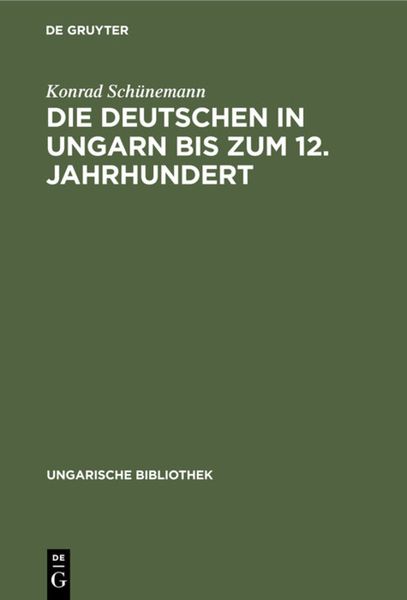 Produktbild: Die Deutschen in Ungarn bis zum 12. Jahrhundert