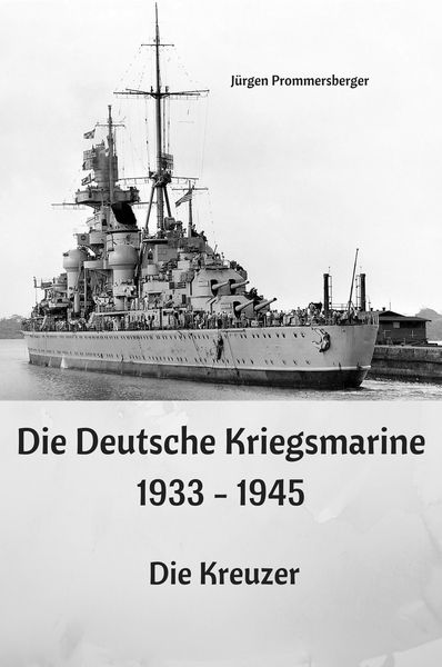 Produktbild: Die Deutsche Kriegsmarine 1933 - 1945