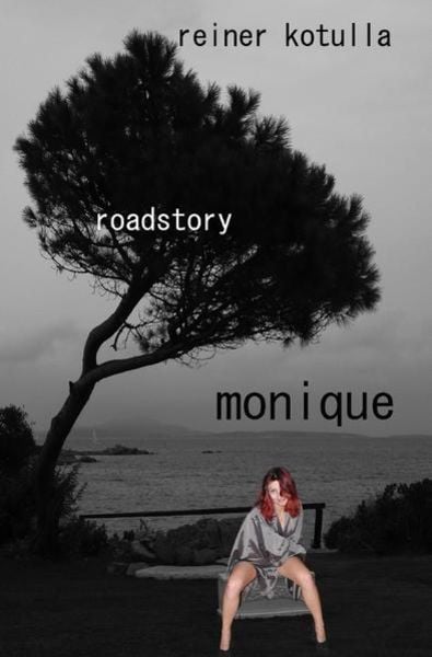 Monique, Taschenbuch von Reiner Kotulla, Epubli, 9783737524254