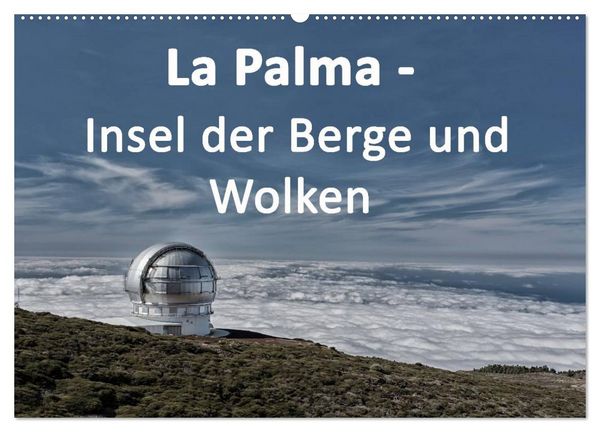 Produktbild: La Palma - Insel der Berge und Wolken (Wandkalender 2026 DIN A2 quer), CALVENDO Monatskalender
