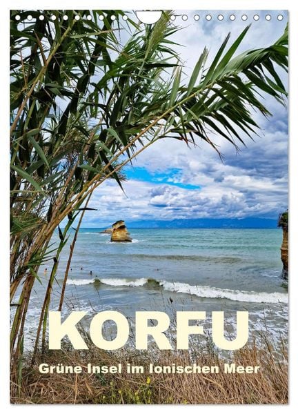 Korfu Grüne Insel im Ionischen Meer (Wandkalender 2026 DIN A4 hoch), CALVENDO Monatskalender