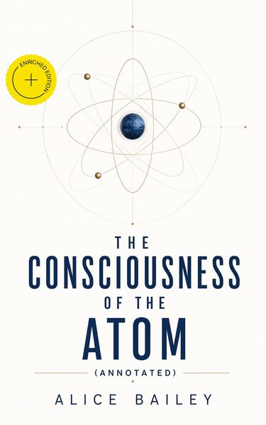Produktbild: The Consciousness of the Atom (Annotated)