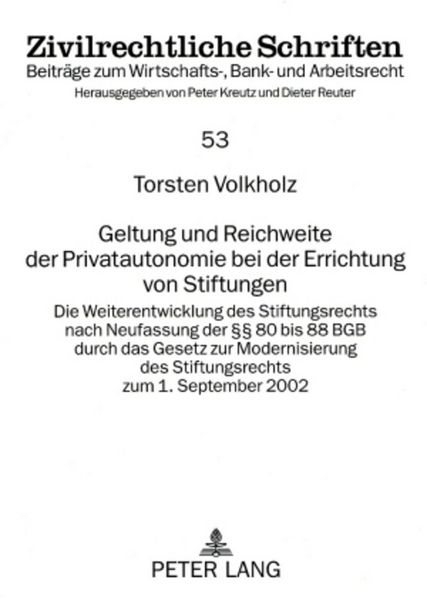 Produktbild: Geltung und Reichweite der Privatautonomie bei der Errichtung von Stiftungen
