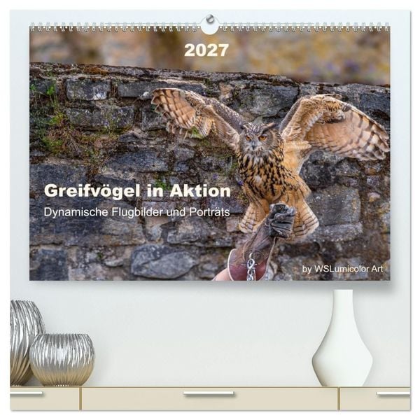 Produktbild: Greifv&ouml;gel in Aktion - Dynamische Flugbilder und Portr&auml;ts (hochwertiger Premium Wandkalender 2027 DIN A2 quer), Kunstdruck in Hochglanz