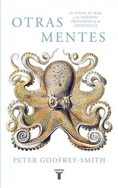Produktbild: Otras mentes : el pulpo, el mar y los or&iacute;genes profundos de la consciencia