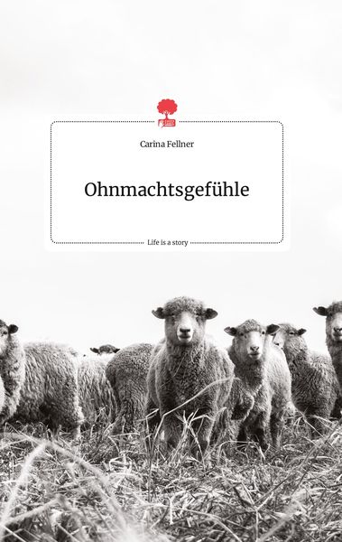 Produktbild: Ohnmachtsgef&uuml;hle. Life is a Story - story.one