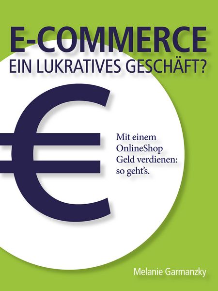 Produktbild: E-Commerce ein lukratives Gesch&auml;ft?
