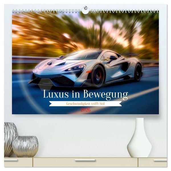 Produktbild: Luxus in Bewegung (hochwertiger Premium Wandkalender 2026 DIN A2 quer), Kunstdruck in Hochglanz