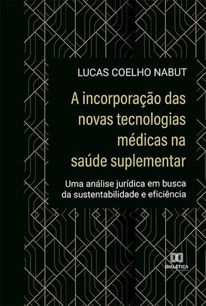Produktbild: A incorpora&ccedil;&atilde;o das novas tecnologias m&eacute;dicas na sa&uacute;de suplementar
