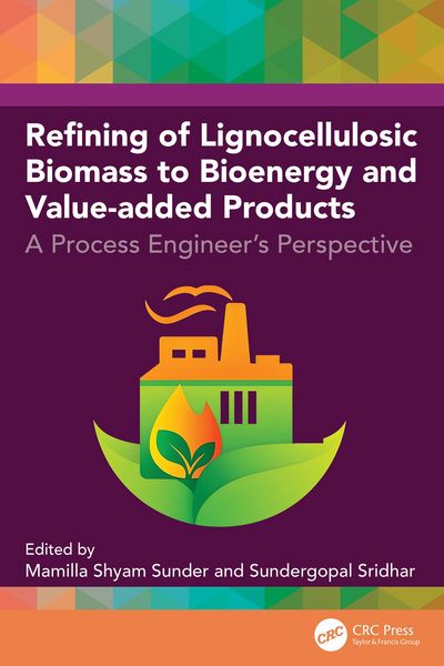 Produktbild: Refining of Lignocellulosic Biomass to Bioenergy and Value-added Products