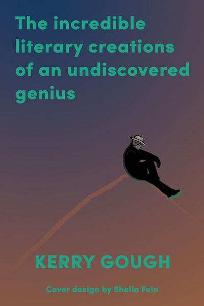 Produktbild: Incredible Literary Creations of an Undiscovered Genius