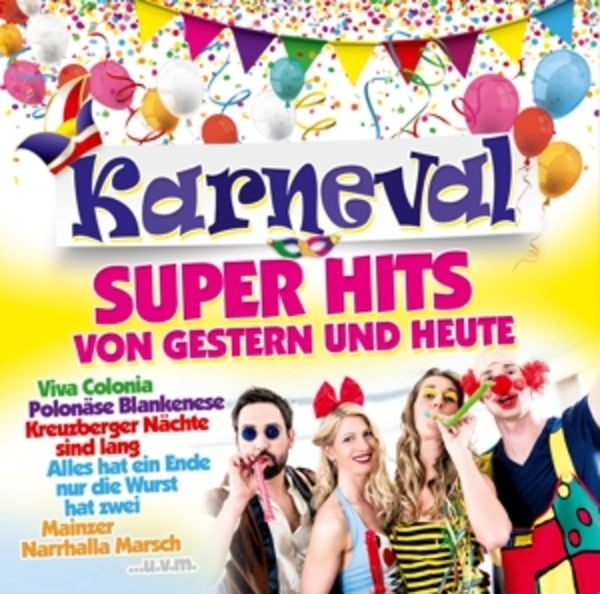 Karneval Super Hits von Gestern & Heute - Various, CD