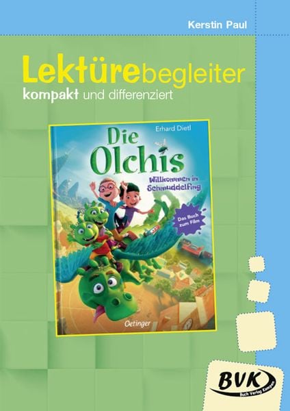 Lektürebegleiter – kompakt und differenziert: Die Olchis – Willkommen in Schmuddelfing, Geheftet von Kerstin Paul, BVK Buch Verlag Kempen GmbH,
