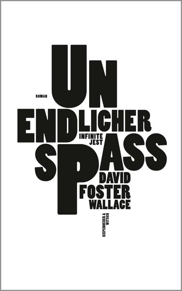 Unendlicher Spaß, Gebundene Ausgabe von David Foster Wallace, Kiepenheuer & Witsch, 9783462041125