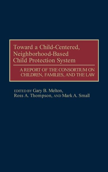 Produktbild: Toward a Child-Centered, Neighborhood-Based Child Protection System
