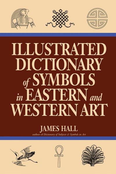 Produktbild: Illustrated Dictionary Of Symbols In Eastern And Western Art