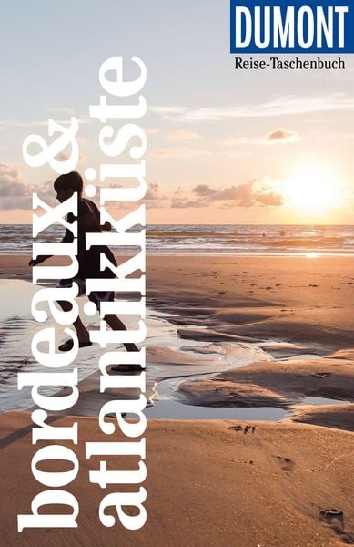 Produktbild: DUMONT Reise-Taschenbuch Reisef&uuml;hrer Bordeaux & Atlantikk&uuml;ste
