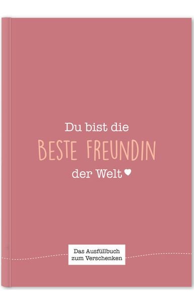Du bist die beste Freundin der Welt