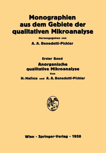 Anorganische Qualitative Mikroanalyse, Taschenbuch von Hanns Malissa , Anton A. Benedetti-Pichler, Springer Wien, 9783709150825