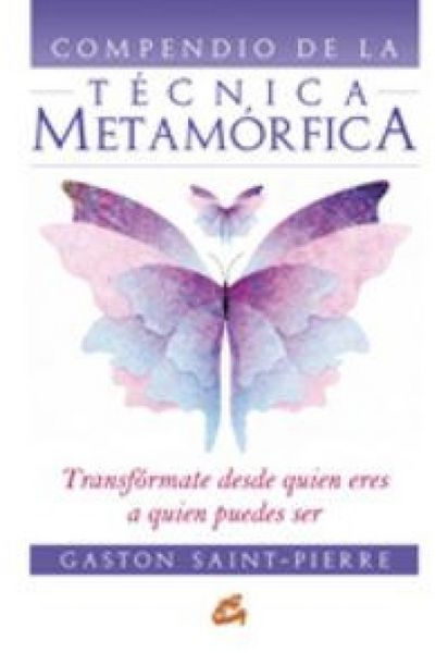 Produktbild: Compendio de la t&eacute;cnica metam&oacute;rfica : transf&oacute;rmate desde qui&eacute;n eres a qui&eacute;n puedes ser