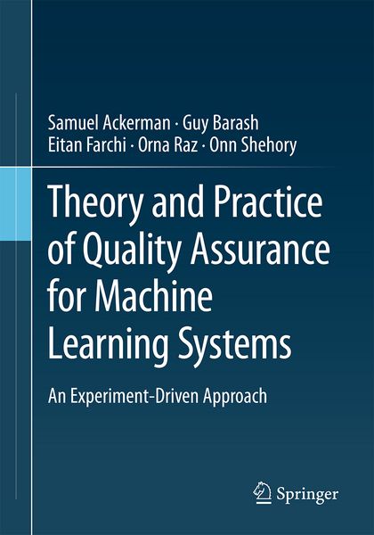 Produktbild: Theory and Practice of Quality Assurance for Machine Learning Systems
