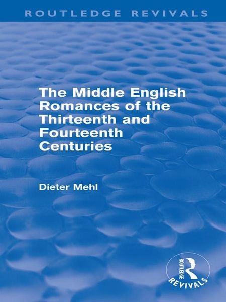 Produktbild: The Middle English Romances of the Thirteenth and Fourteenth Centuries (Routledge Revivals)