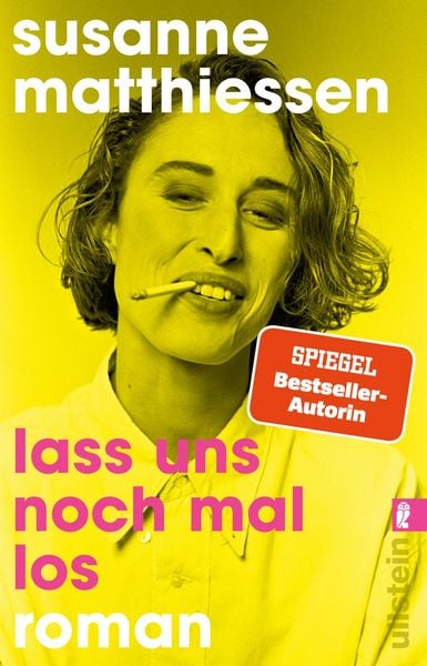 Lass uns noch mal los, Taschenbuch von Susanne Matthiessen, Ullstein Taschenbuch, 978-3-548-07051-3