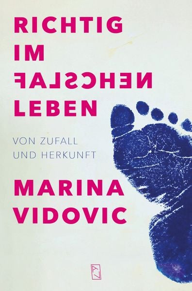 Richtig im falschen Leben, Gebundene Ausgabe von Marina Vidovic, Arisverlag, 978-3-907238-53-0