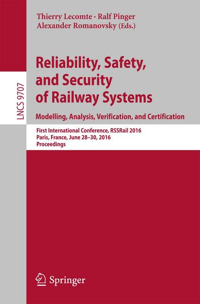 Produktbild: Reliability, Safety, and Security of Railway Systems. Modelling, Analysis, Verification, and Certification