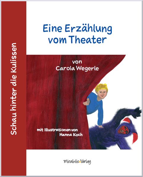 Produktbild: Schau hinter die Kulissen: Eine Erz&auml;hlung vom Theater
