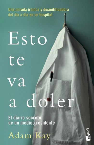 Produktbild: Esto te va a doler : el diario secreto de un m&eacute;dico residente