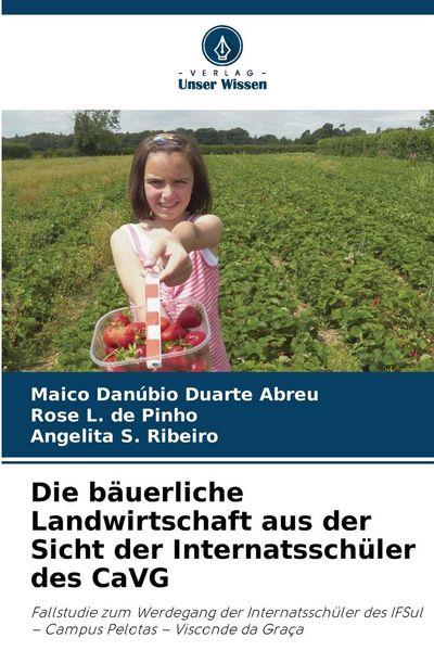 Produktbild: Die b&auml;uerliche Landwirtschaft aus der Sicht der Internatssch&uuml;ler des CaVG