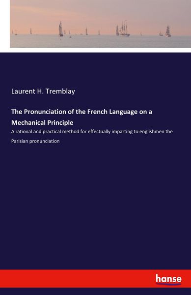 Produktbild: The Pronunciation of the French Language on a Mechanical Principle