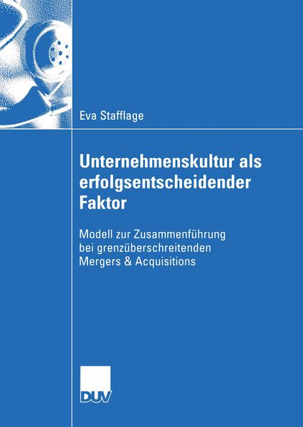 Unternehmenskultur als erfolgsentscheidender Faktor, Taschenbuch von Eva Schatz, Deutscher Universitätsverlag, 9783824408474