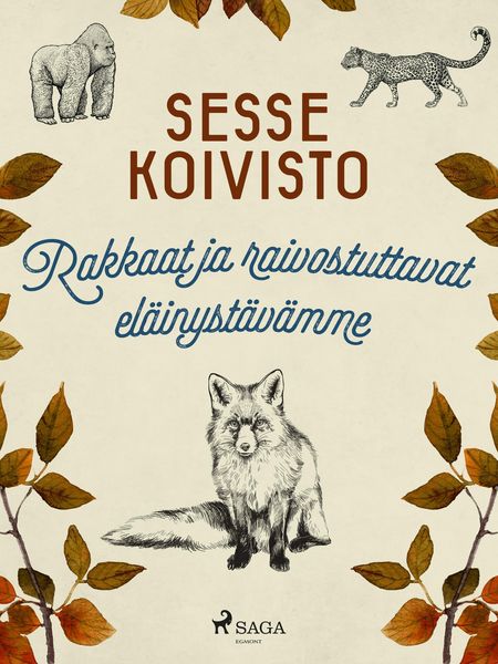 Produktbild: Rakkaat ja raivostuttavat el&auml;inyst&auml;v&auml;mme