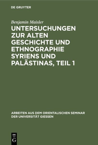 Produktbild: Untersuchungen zur alten Geschichte und Ethnographie Syriens und Pal&auml;stinas, Teil 1