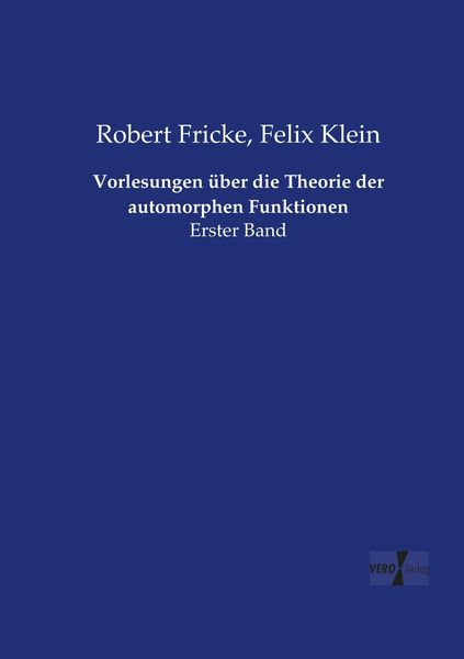 Produktbild: Vorlesungen &uuml;ber die Theorie der automorphen Funktionen