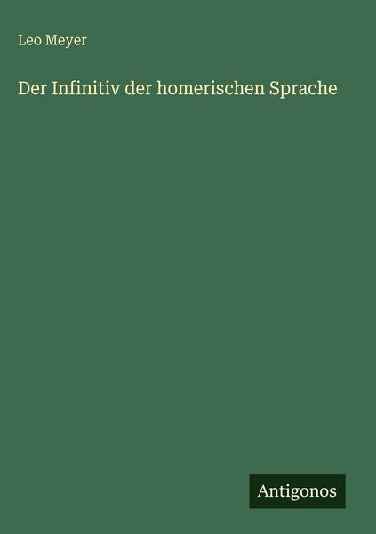 Produktbild: Der Infinitiv der homerischen Sprache