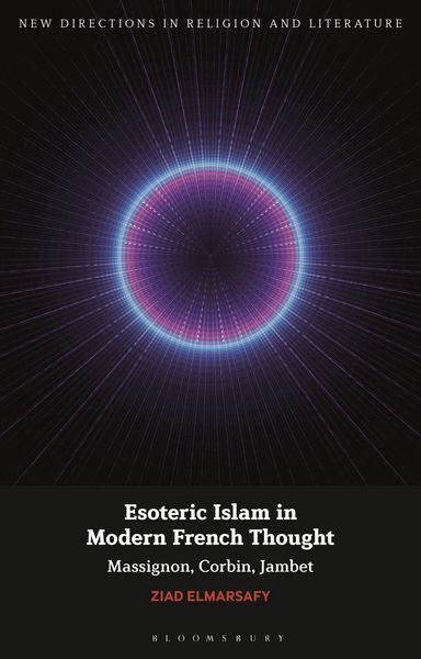 Produktbild: Elmarsafy, Z: Esoteric Islam in Modern French Thought