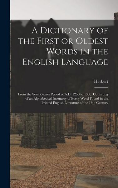 Produktbild: A Dictionary of the First or Oldest Words in the English Language