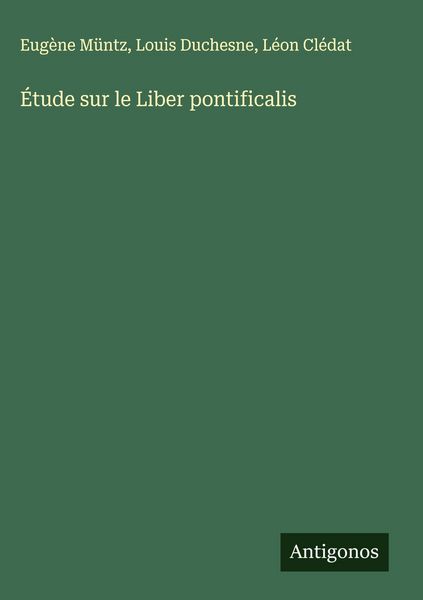 Produktbild: &Eacute;tude sur le Liber pontificalis