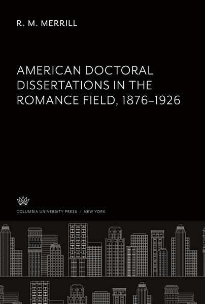 Produktbild: American Doctoral Dissertations in the Romance Field 1876-1926