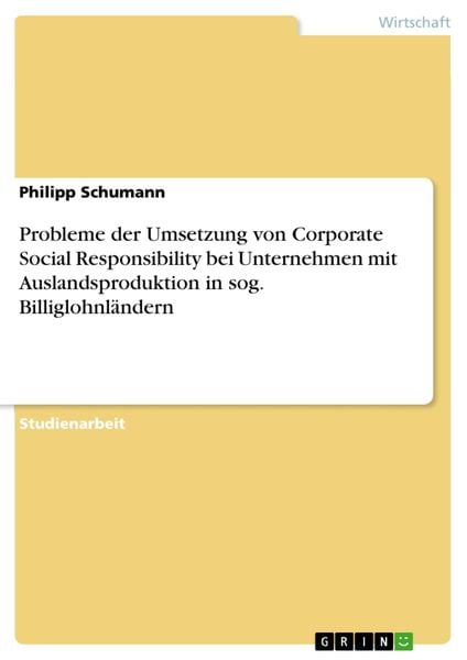 Produktbild: Probleme der Umsetzung von Corporate Social Responsibility bei Unternehmen mit Auslandsproduktion in sog. Billiglohnl&auml;ndern