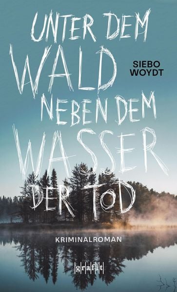 Produktbild: Unter dem Wald, neben dem Wasser der Tod