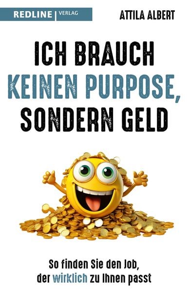 Produktbild: Ich brauch keinen Purpose, sondern Geld