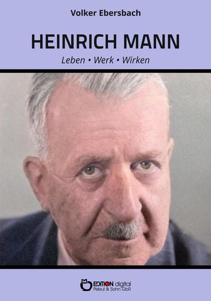 Produktbild: Heinrich Mann - Leben, Werk, Wirken