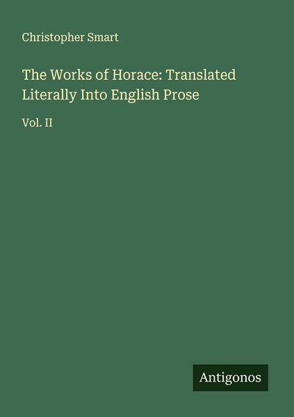 Produktbild: The Works of Horace: Translated Literally Into English Prose