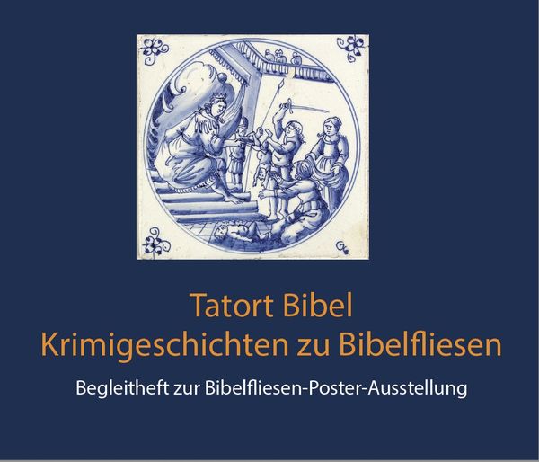 Produktbild: Tatort Bibel - Krimigeschichten zu Bibelfliesen